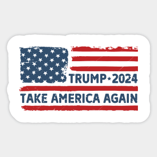 TAKE AMERICA AGAIN 2024 Election Vote Trump Political Presidential Campaign Sticker